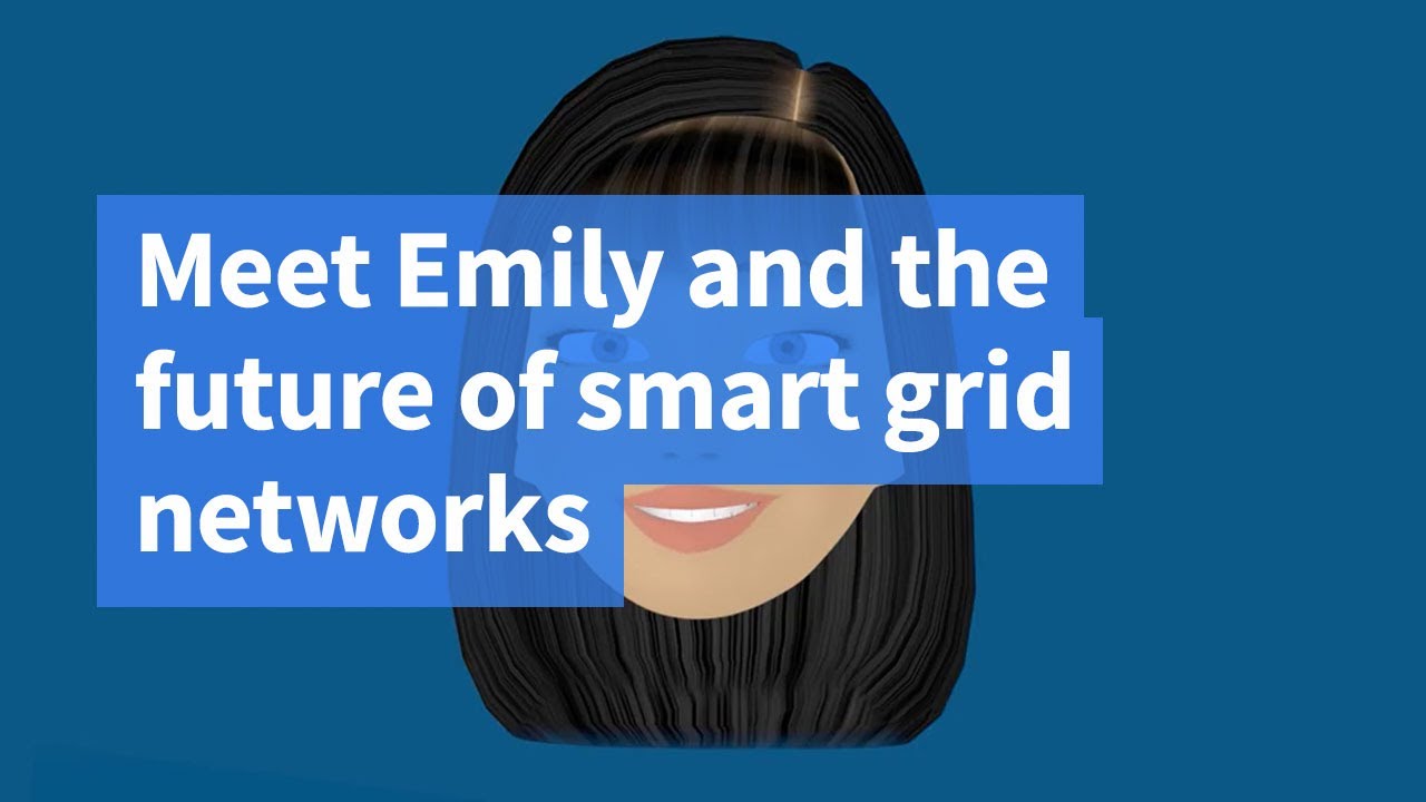 Meet Emily and the future of smart grid networks