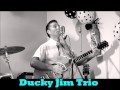 Ducky Jim Trio - Baby Take Me Back - (Roc LaRue ...