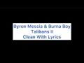 Byron Messia & Burna Boy - Talibans II Clean Lyrics Version