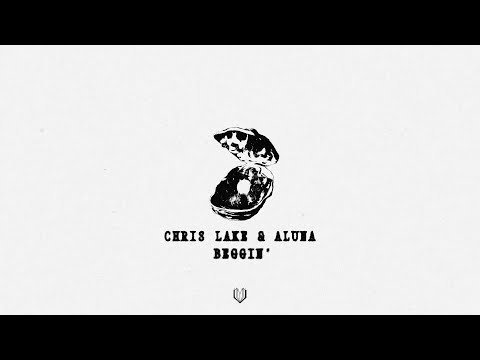 Chris Lake & Aluna - Beggin' (Extended Mix)