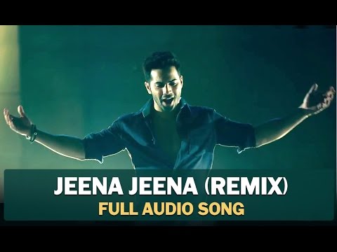 Jeena Jeena Remix | Full Audio Song | Badlapur