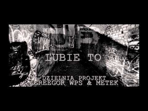 Greegor WPS & Metek- Lubie to