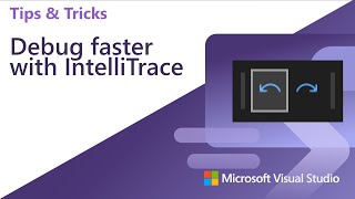 Debug faster with IntelliTrace in Visual Studio 2022