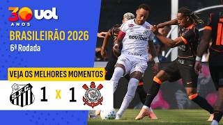 SANTOS 1 X 1 CORINTHIANS | MELHORES MOMENTOS | BRASILEIRÃO 2026