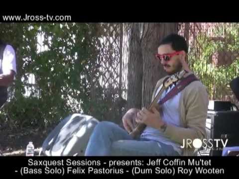 James Ross @ Jeff Coffin Mu'tet - (Bass Felix Pastorius & Drums Futureman Solos - www.Jross-tv.com