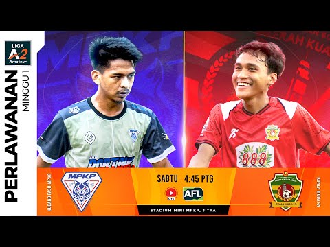 [LIVE] LIGA A2 AMATEUR 2025/2026 : KUBANG PASU-MPKP vs KUALA MUDA FA