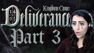 KINGDOM COME DELIVERANCE | PART 3 Return to Skalitz and Many Tears