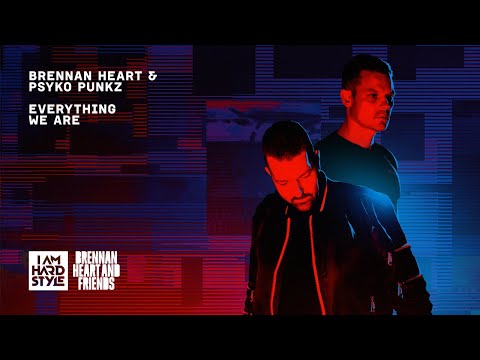 Brennan Heart & Psyko Punkz - Everything We Are (Music Video)