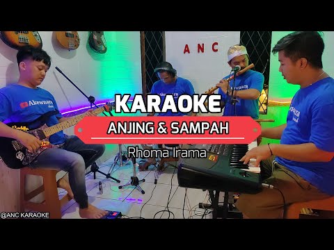 ANJING DAN SAMPAH KARAOKE NADA COWOK RHOMA IRAMA