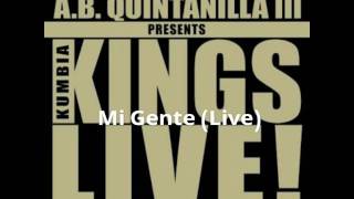 Kumbia Kings - Mi Gente ( Live)