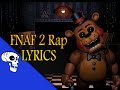 Five Nights At Freddy's 2 Rap LYRIC VIDEO by JT ...