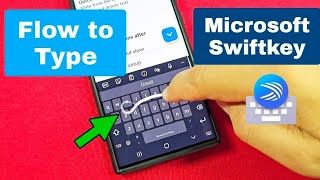 How to turn on Flow to Type on Microsoft Swiftkey Keyboard 