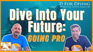 Dive Into Your Future: Going Pro In Scuba Diving
