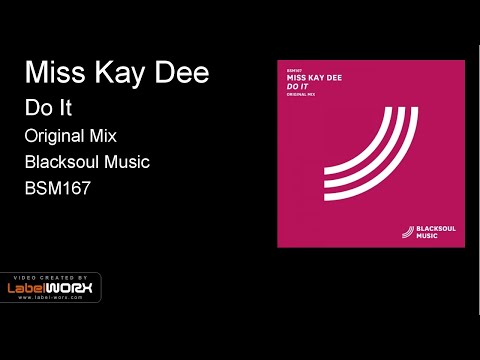 Miss Kay Dee - Do It (Original Mix)