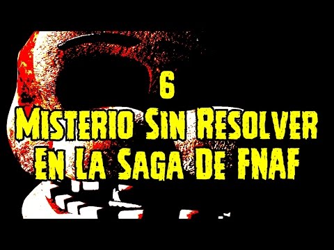 6 Misterio Sin Resolver En La Saga De Five Nights At Freddy's