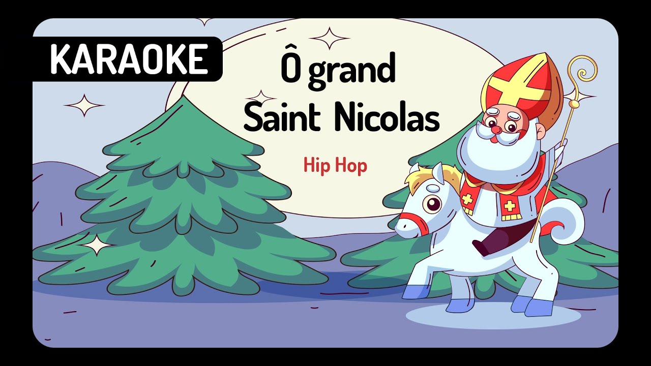 Ô grand Saint Nicolas (Hip Hop) - Karaoke