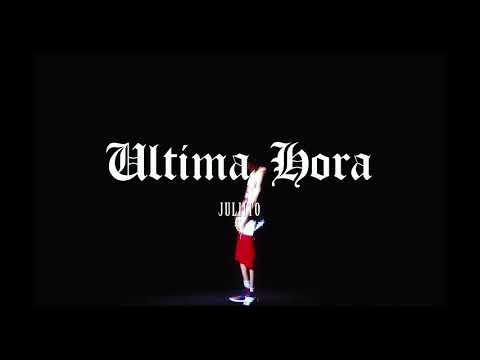 Juliito - Última Hora (Video Oficial)