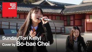 Sunday - (Tori Kelly) Cover by Bobae Choi