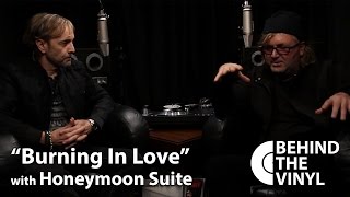 Behind The Vinyl: "Burning In Love" with Honeymoon Suite
