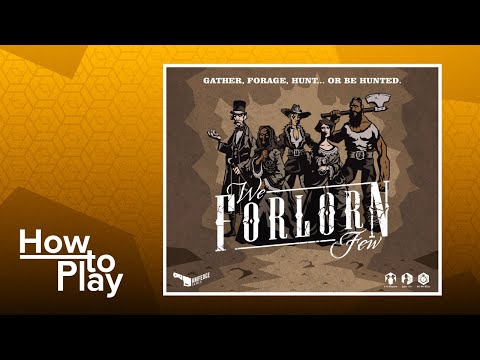 We Forlorn Few - How to Play