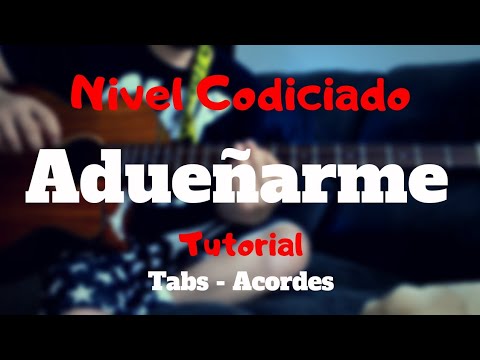 Nivel Codiciado - Adueñarme - TUTORIAL- Bajoloche - Tabs - Acordes
