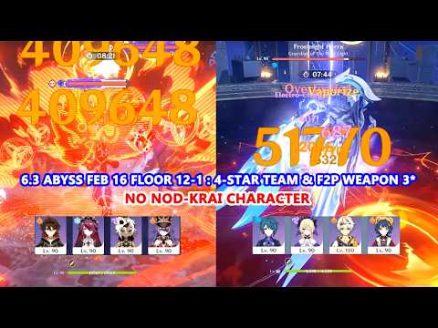 6.3 Abyss Feb 16 Floor 12-1 : 4-Star Team & F2P Weapon 3-Star | No Nod-Krai Character