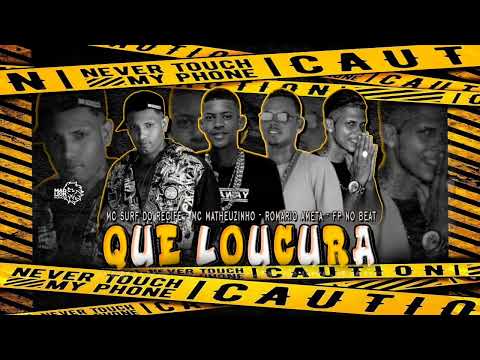 Mc Surf Do Recife - MC Mateuzinho - MC Romario Ameta - Fp No Beat - Que Loucura