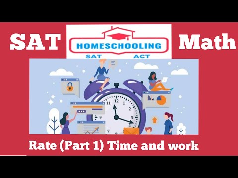 SAT MATH | Rate (part 1) | Time and Work problems | Unit cost problems | Homeschooling SAT prep