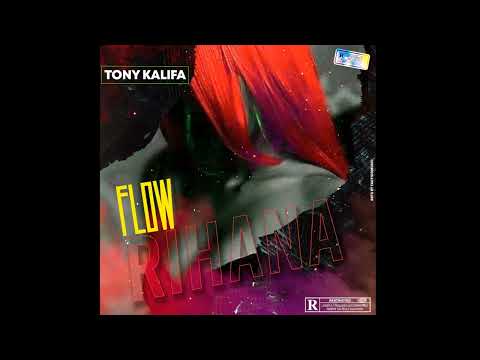 Tony Kalifa  Rihana f