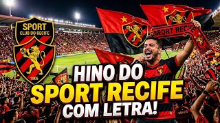 HINO DO SPORT CLUB DO RECIFE COM LETRA!
