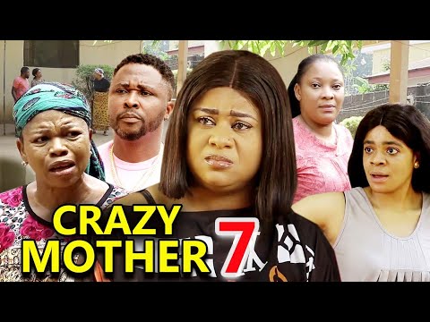 CRAZY MOTHER SEASON 7- (NEW TRENDING MOVIE) Onny Micheal & Uju Okoli Latest Nigerian Nollywood Movie