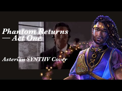 Phantom Returns — Act 1 / Asterian Cover in SynthV Lite