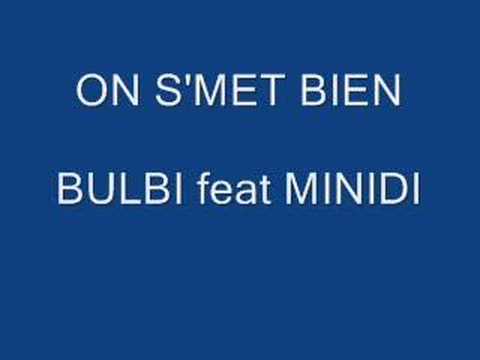 On s'met bien (Bulbi - Minidi)