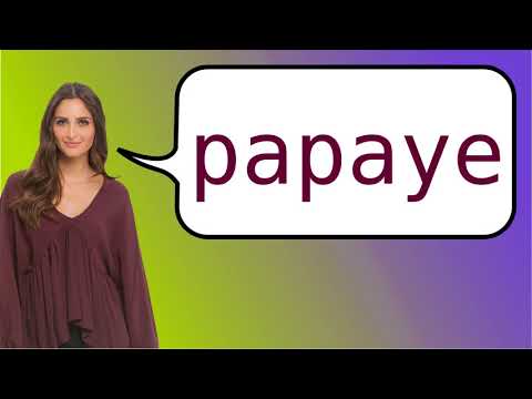 download lagu mp3 mp4 Papaya In French, download lagu Papaya In French gratis, unduh video klip Papaya In French