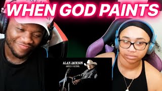 Alan Jackson - When God Paints | REACTION