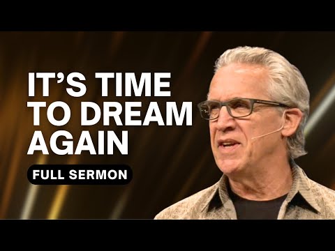 Overcome Disappointment, Embrace God’s Promises, & Dream Again - Bill Johnson Sermon | Bethel Church