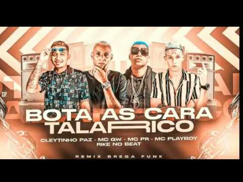 cleytinho paz. mc gw . mc pr. mc playboy. rike no beat.   bota as cara
