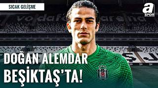 Doğan Alemdar Beşiktaş’ta: Efecan Öztaş Aktardı