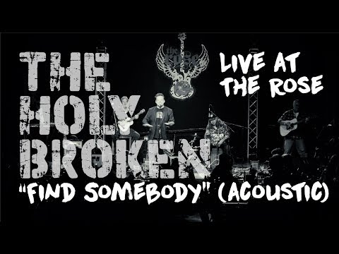 THE HOLY BROKEN - "Find Somebody" (Acoustic) Live at The Rose in Pasadena (B&W)