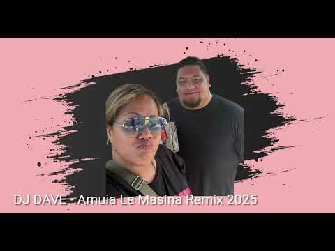 DJ DAVE - Amuia Le Masina Remix 2025