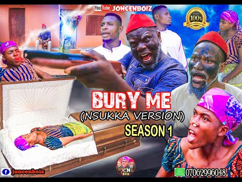 BURY ME NSUKKA VERSION SEASON 1 Nigerian latest movie 2021 complete movie