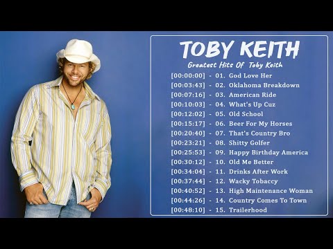 Toby Keith: Greatest Hits [Full Album] 20223 - The Best Of Toby Keith Playlist