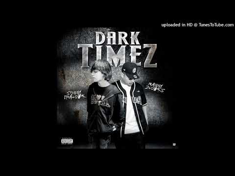 SonnyThaLowk x Manny2Lowks - Dark Timez