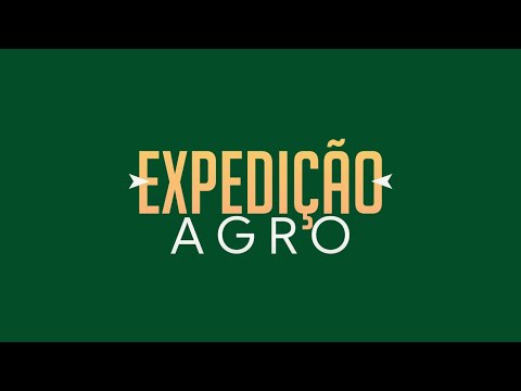 PROGRAMA EXPEDIÇÃO AGRO - 28.05.2022