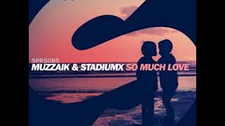 Muzzaik - So Much Love (Extended Mix) video