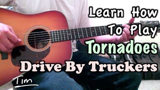 Drive By Truckers Tornadoes Guitar Lesson, Chords, and Tutorial