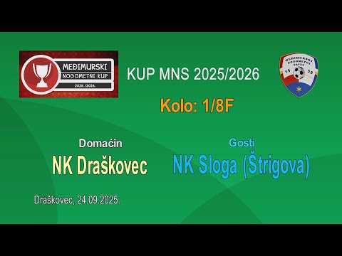 KUP MNS  NK Draškovec vs NK Sloga (Štrigova), Kolo:  1/8F - Draškovec, 24.09.2025.