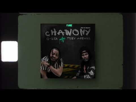 G-Lex ft. Toby Anbakè - CHAWONY ( Lyrics Video )