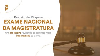 Revisão de Véspera - Exame Nacional da Magistratura
