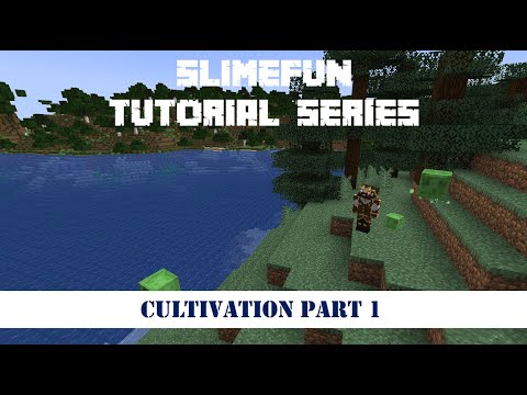 Slimefun Tutorial Series - Cultivation Part 1